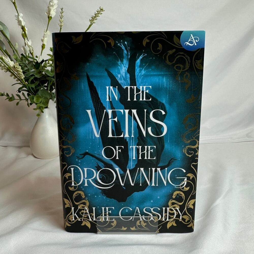 In the Veins of the Drowning Kalie Cassidy Allurial SE Hardcover Romantasy
